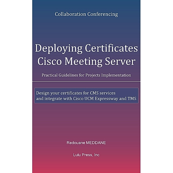 Deploying Certificates Cisco Meeting Server, Redouane Meddane