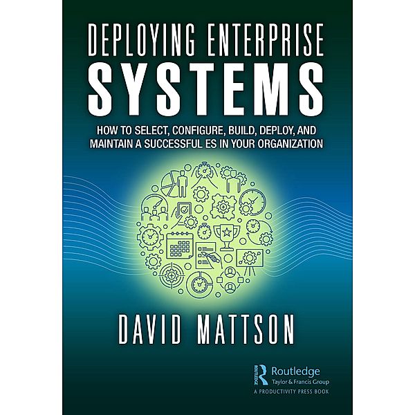 Deploying Enterprise Systems, David Mattson