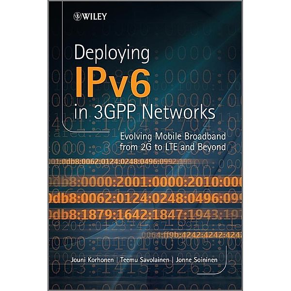 Deploying IPv6 in 3GPP Networks, Jouni Korhonen, Teemu Savolainen, Jonne Soininen