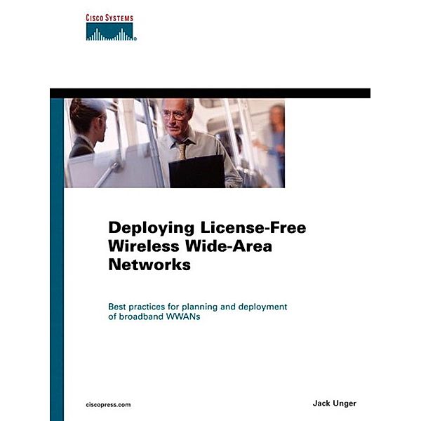 Deploying License-Free Wireless Wide-Area Networks, Jack Unger