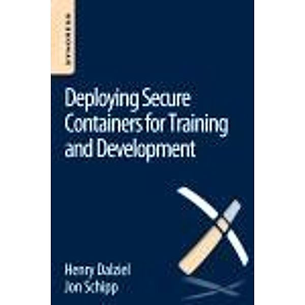 Deploying Secure Containers for Training and Development, Jon Schipp, Henry Dalziel