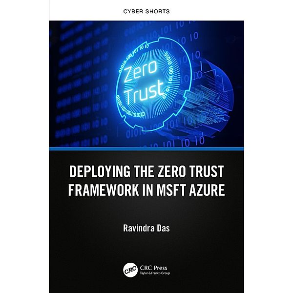 Deploying the Zero Trust Framework in MSFT Azure, Ravindra Das