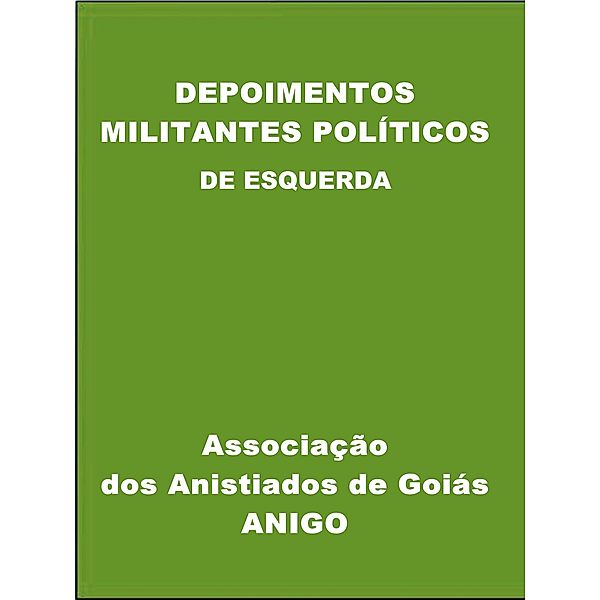 Depoimentos - Militantes Políticos de Esquerda, Jose Fernandes Da Silva