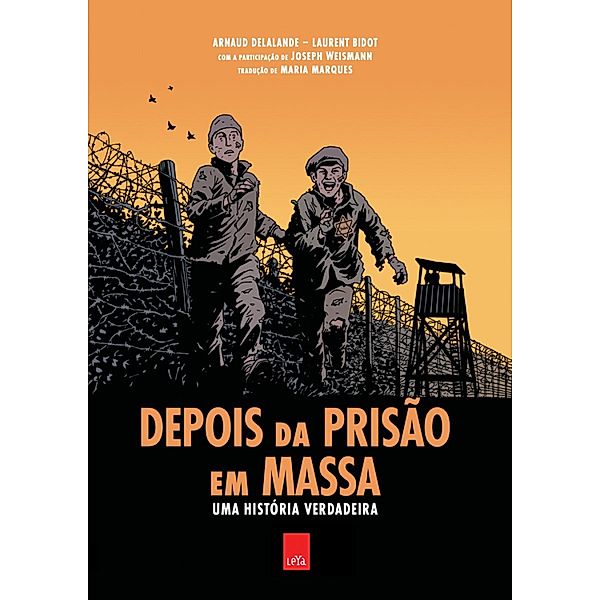 Depois da prisão em massa: uma história verdadeira, Arnaud Delalande, Joseph Weismann