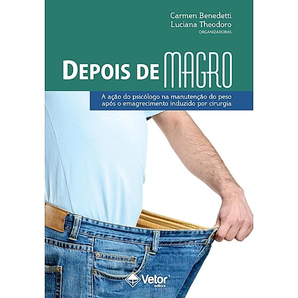 Depois de Magro, Carmen Neves Benedetti, Luciana Rodrigues Theodoro