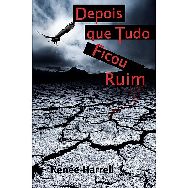 Depois que Tudo Ficou Ruim, Renee Harrell