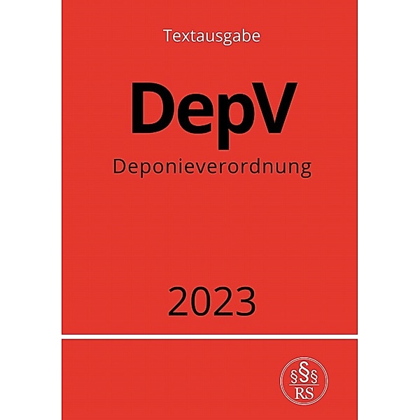 Deponieverordnung - DepV 2023, Ronny Studier
