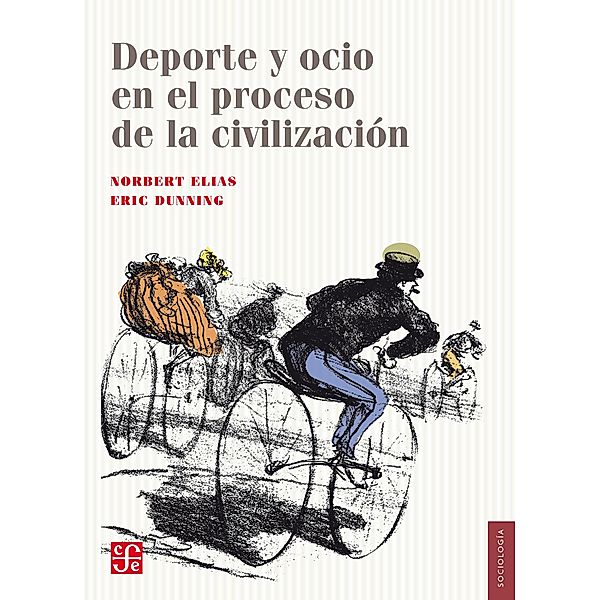 Deporte y ocio en el proceso de la civilización, Norbert Elias, Eric Dunning