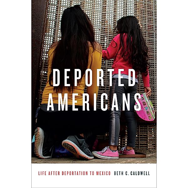 Deported Americans, Caldwell Beth C. Caldwell