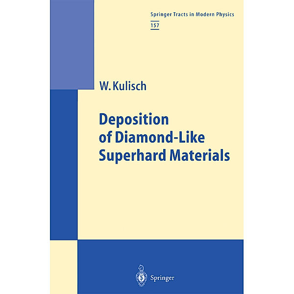 Deposition of Diamond-Like Superhard Materials, Wilhelm A.M. Kulisch