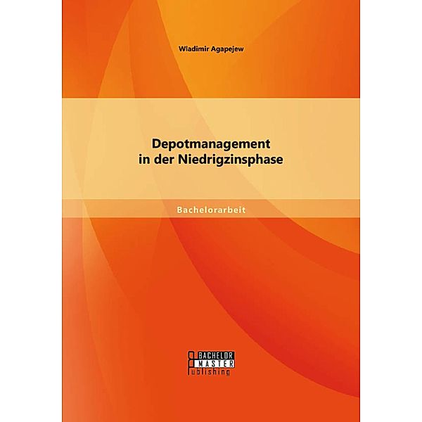 Depotmanagement in der Niedrigzinsphase, Wladimir Agapejew