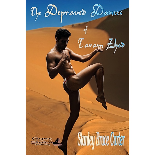 Depraved Dances of Taram Zhod / Gypsy Shadow Publishing, LLC, Stan Carter