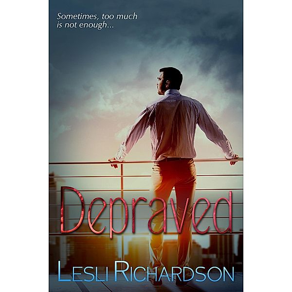 Depraved (Deviant Trilogy, #3) / Deviant Trilogy, Lesli Richardson