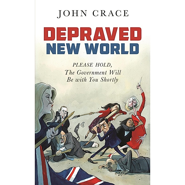 Depraved New World, John Crace