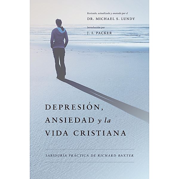 Depresión, Ansiedad y la Vida Cristiana, Richard Baxter