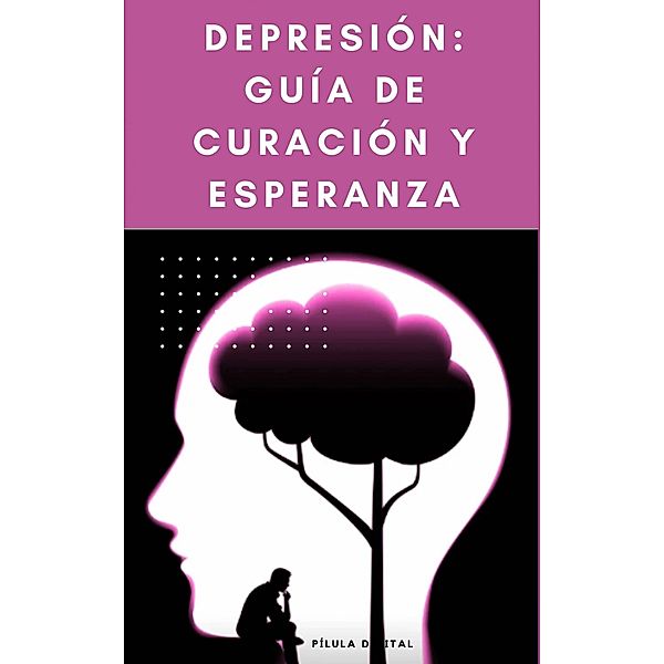 Depresión: Guía de Curación y Esperanza, Pílula Digital