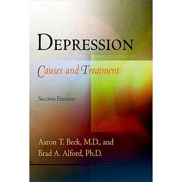 Depression, Aaron T. Beck M. D., Brad A. Alford Ph. D.