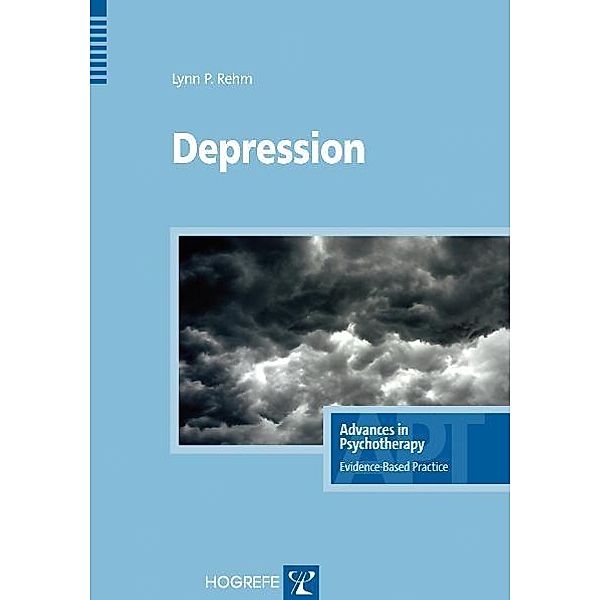 Depression / Advances in Psychotherapy - Evidence-Based Practice Bd.18, Lynn Rehm