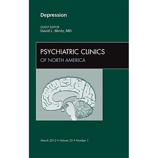 Depression, An Issue of Psychiatric Clinics, David Mintz