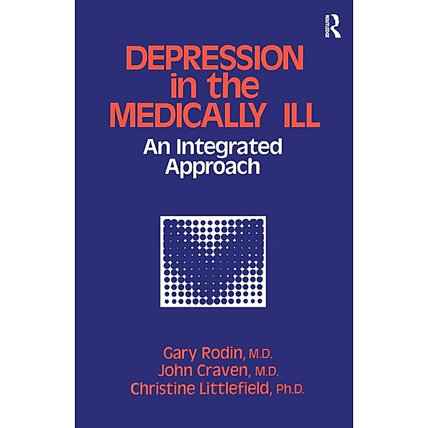 Depression And The Medically Ill, Gary Gary Rodin