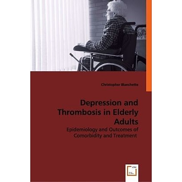 Depression and Thrombosis in Elderly Adults, Christopher Blanchette