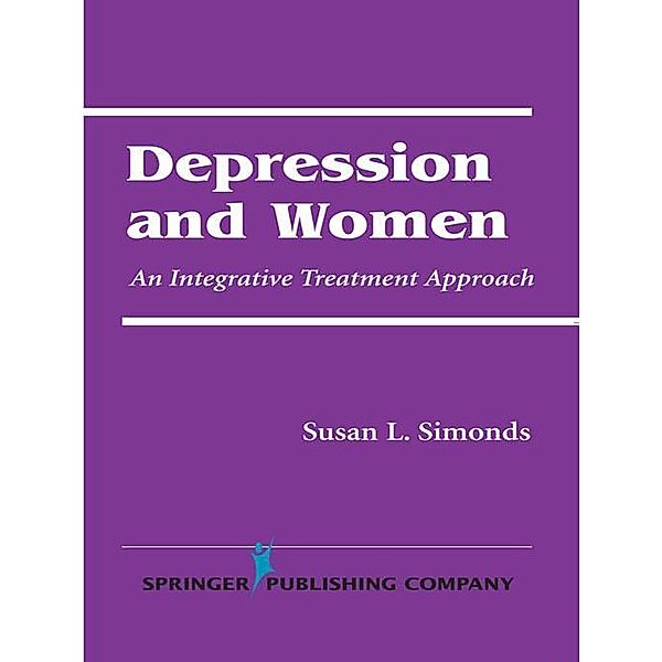 Depression and Women / Springer Series: Focus on Women, Susan L. Simonds