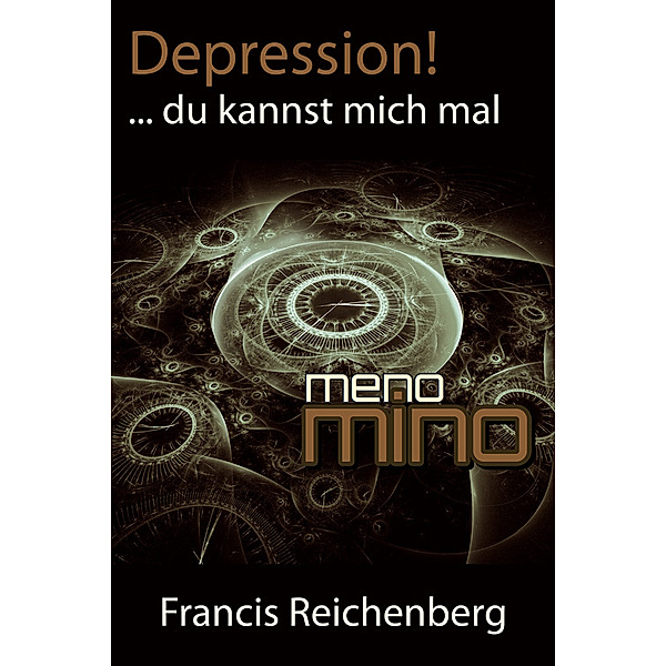 Depression: Depression!, Francis Reichenberg