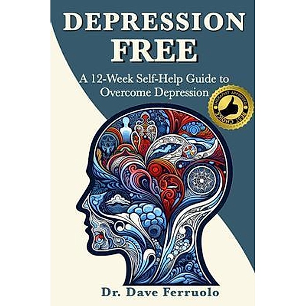 DEPRESSION FREE, Dave Ferruolo