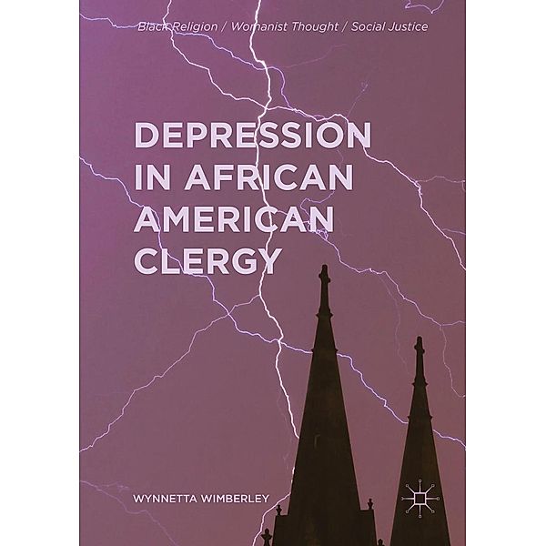 Depression in African American Clergy / Black Religion/Womanist Thought/Social Justice, Wynnetta Wimberley