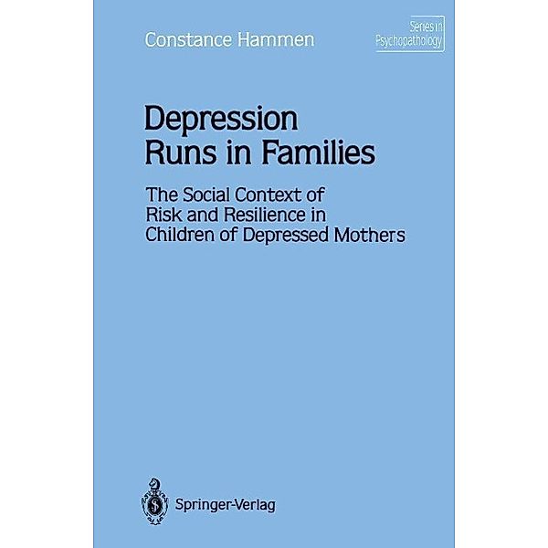 Depression Runs in Families / Series in Psychopathology, Constance Hammen