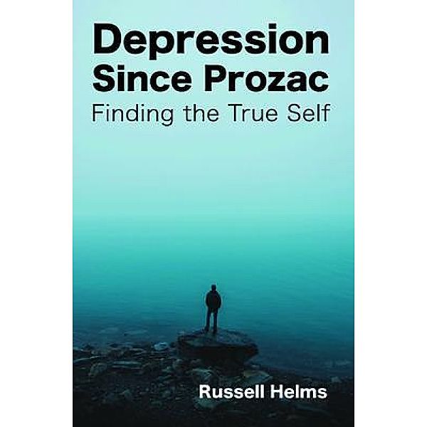 Depression Since Prozac, Russell Helms