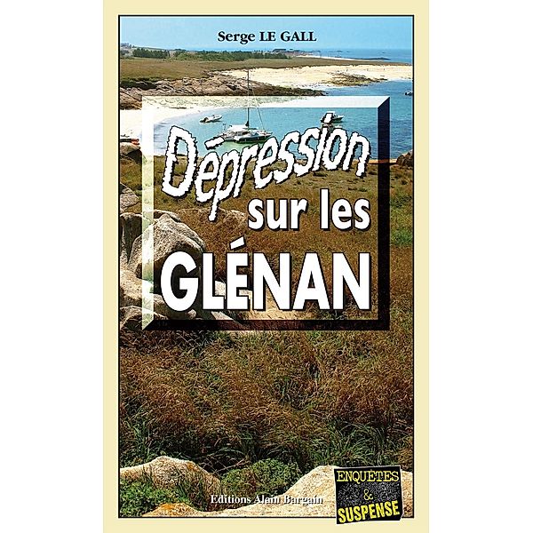 Dépression sur les Glénan, Serge Le Gall