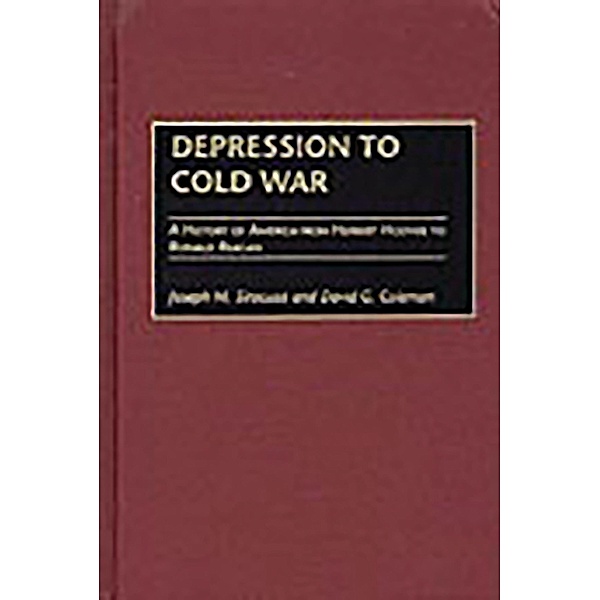 Depression to Cold War, Joseph M. Siracusa, David G. Coleman