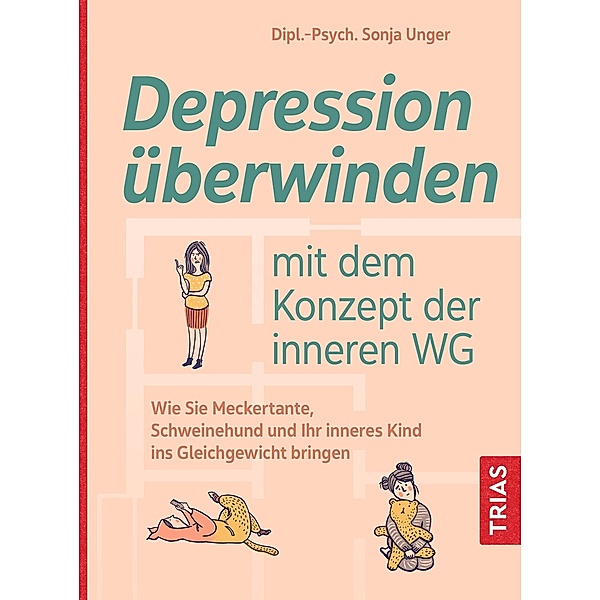 Depression überwinden mit dem Konzept der inneren WG, Sonja Unger