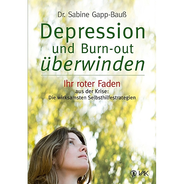 Depression und Burn-out überwinden, Sabine Gapp-Bauss