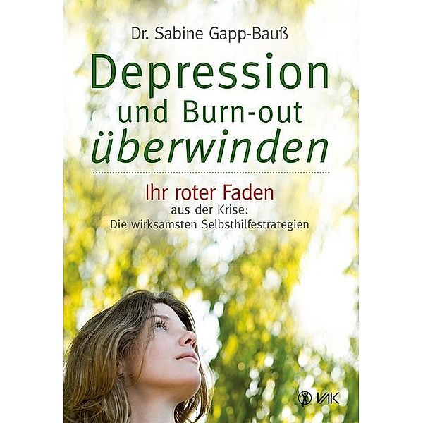 Depression und Burn-out überwinden, Sabine Gapp-Bauß