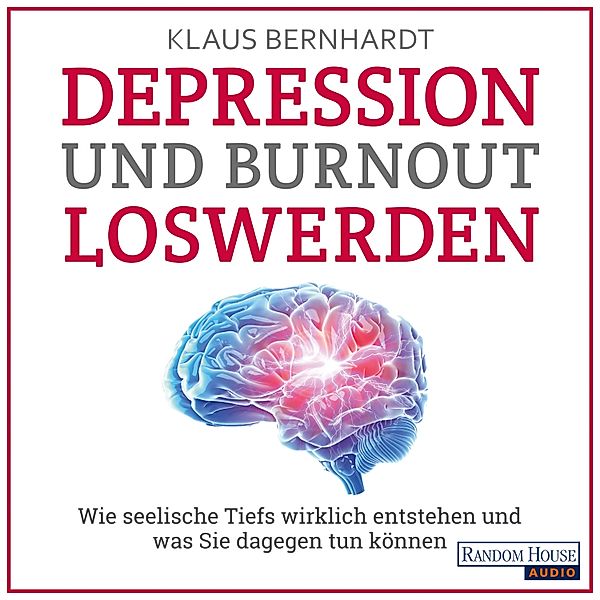 Depression und Burnout loswerden, Klaus Bernhardt