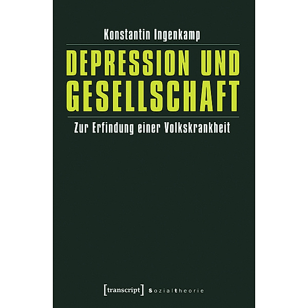 Depression und Gesellschaft / Sozialtheorie, Konstantin Ingenkamp