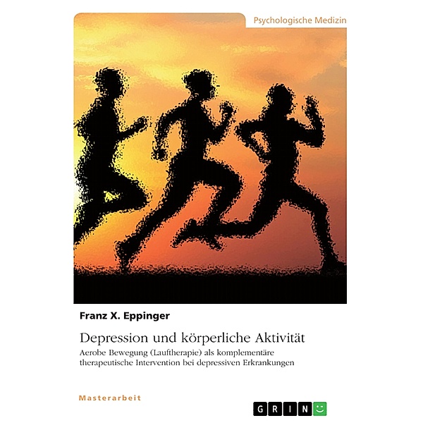 Depression und körperliche Aktivität, Franz X. Eppinger