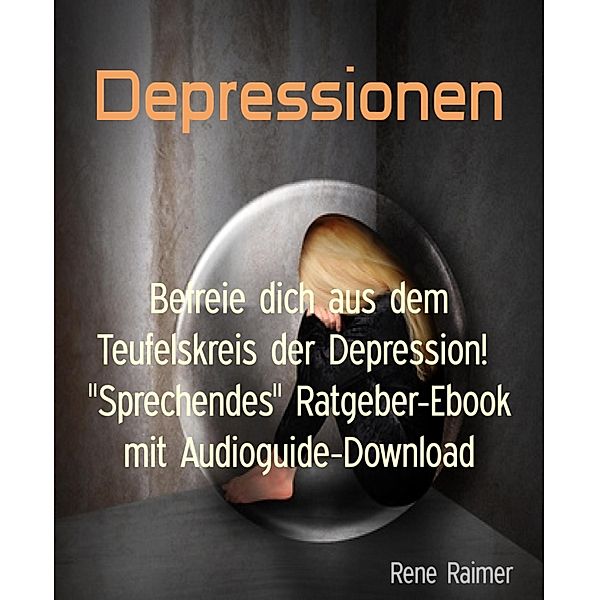 Depressionen, Rene Raimer