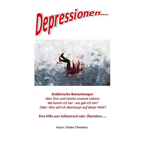 Depressionen, Detlev Chmelarz