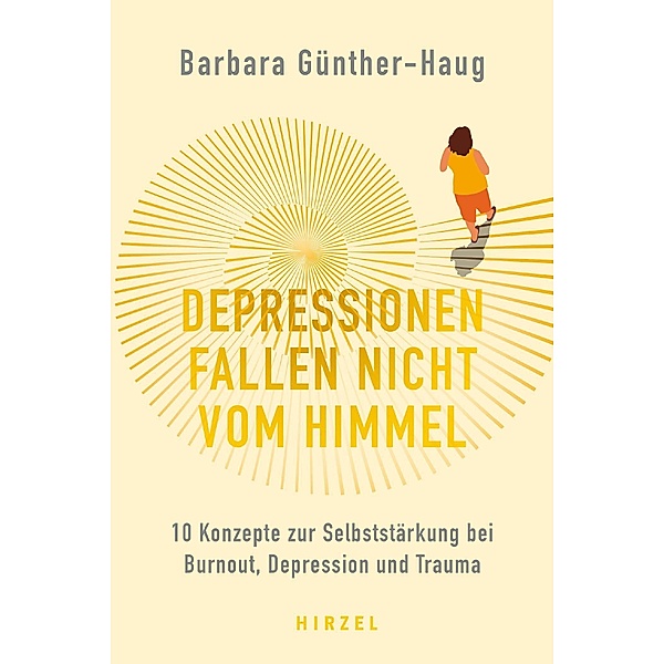 Depressionen fallen nicht vom Himmel, Barbara Günther-Haug