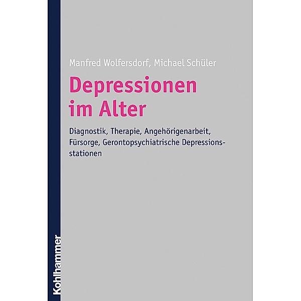 Depressionen im Alter, Manfred Wolfersdorf, Michael Schüler