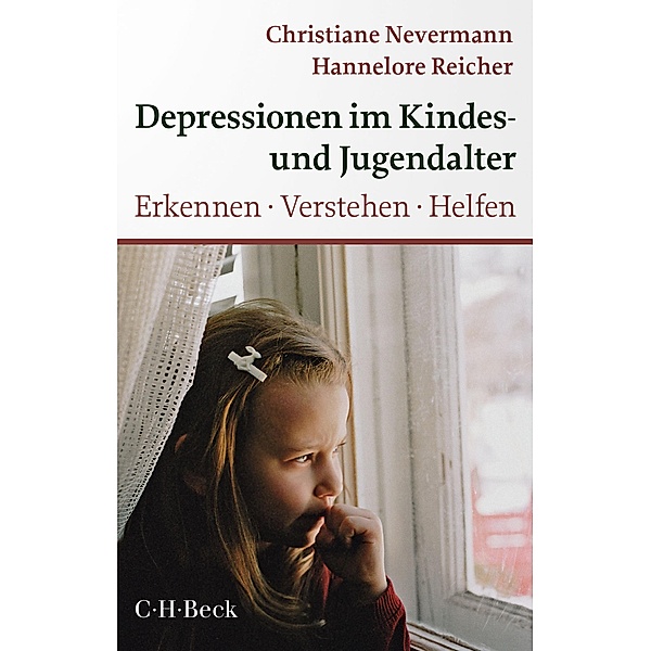 Depressionen im Kindes- und Jugendalter / Beck'sche Reihe, Christiane Nevermann, Hannelore Reicher
