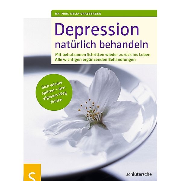 Depressionen natürlich behandeln, Delia Grasberger