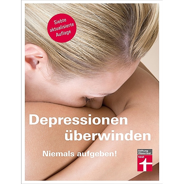 Depressionen überwinden - Niemals aufgeben, Rose Riecke-Niklewski, Günter Niklewski