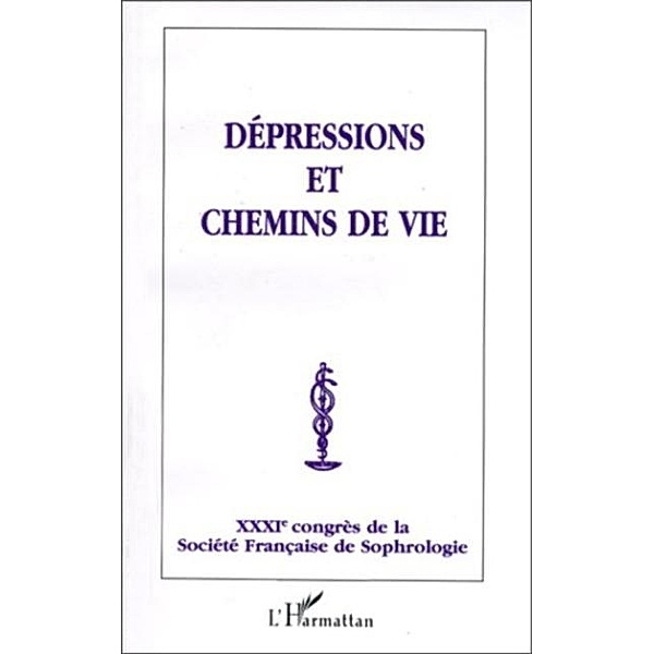 DEPRESSIONS ET CHEMINS DE VIE / Hors-collection, Collectif