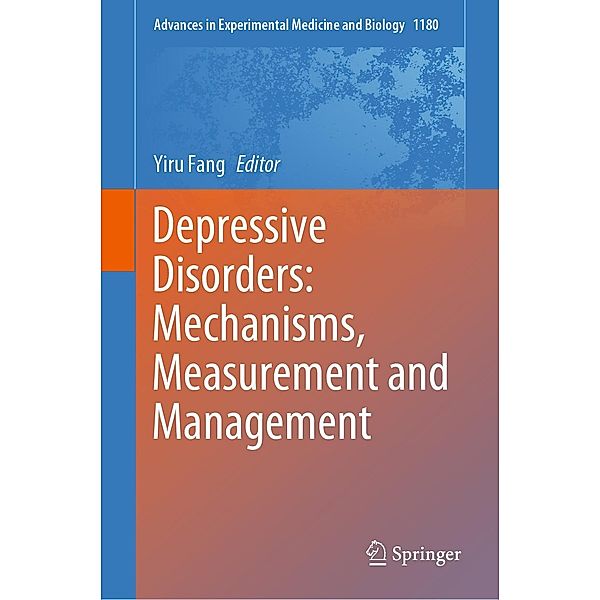 Depressive Disorders: Mechanisms, Measurement and Management / Advances in Experimental Medicine and Biology Bd.1180