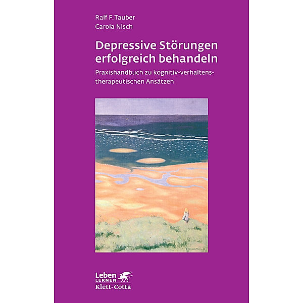 Depressive Störungen erfolgreich behandeln (Leben Lernen, Bd. 245), Ralf F. Tauber, Carola Nisch