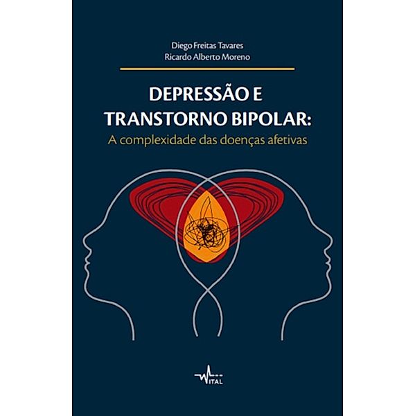 Depressão e Transtorno Bipolar, Diego Freitas Tavares, Ricardo Alberto Moreno